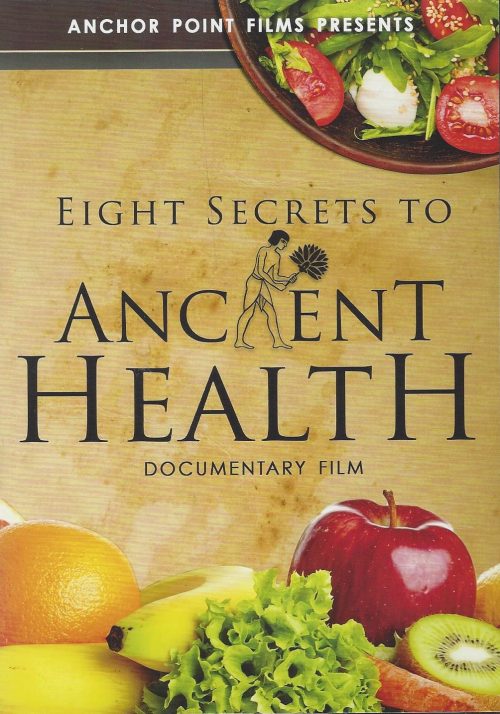 Eight Secrets to Ancent Health