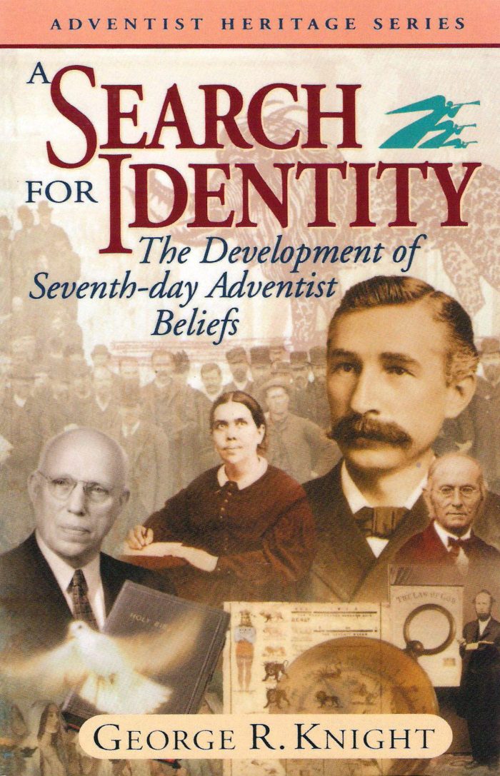 A Search for Identity - The Development of Seventh-day Adventist Beliefs