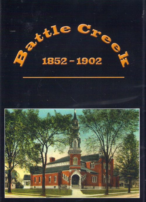 Battle Creek 1852-1902