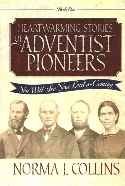 Heartwarming Stories of Adventist Pioneers, Book 1