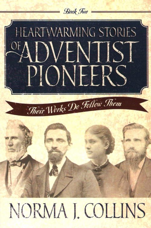 Heartwarming Stories of Adventist Pioneers, Book 2