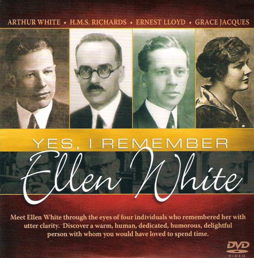 Yes, I remember Ellen White